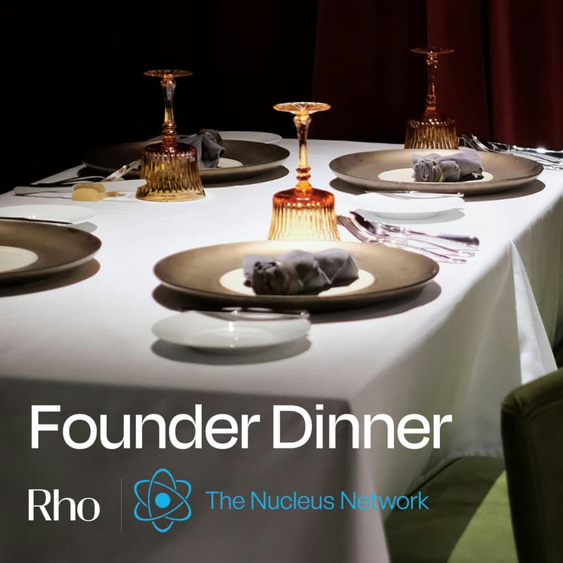 Cover Image for Founder Dinner [Hosted by Rho x Nucleus]