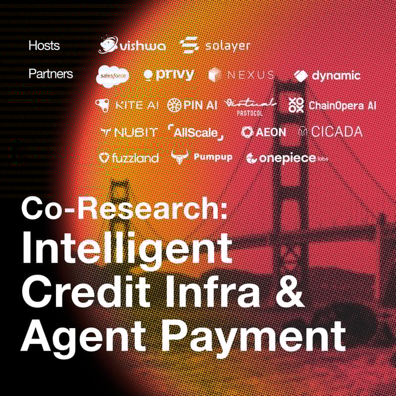 Cover Image for Intelligent Credit Infra & Agent Payment @SBC — Co-Research hosted by Vishwa and Solayer