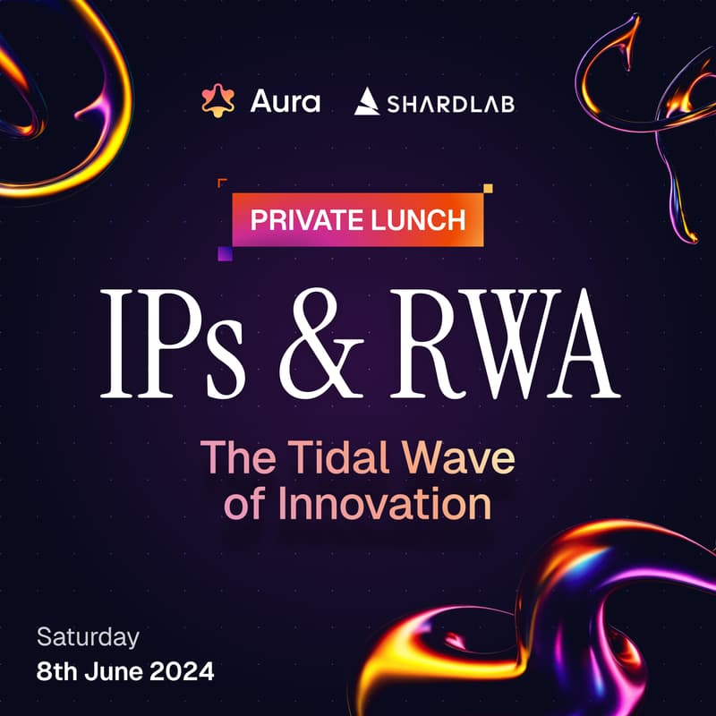 Cover Image for Private Lunch: IPs and RWA - The Tidal Wave of Innovation