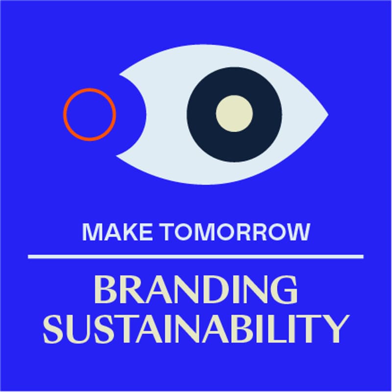 Cover Image for Make Tomorrow Branding Sustainability