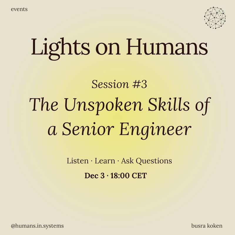 Cover Image for Lights on Humans: The Unspoken Skills Towards Seniority