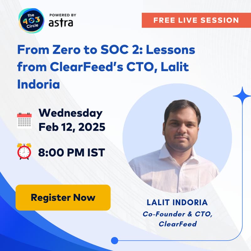 Cover Image for From Zero to SOC 2: Lessons from ClearFeed’s CTO, Lalit Indoria