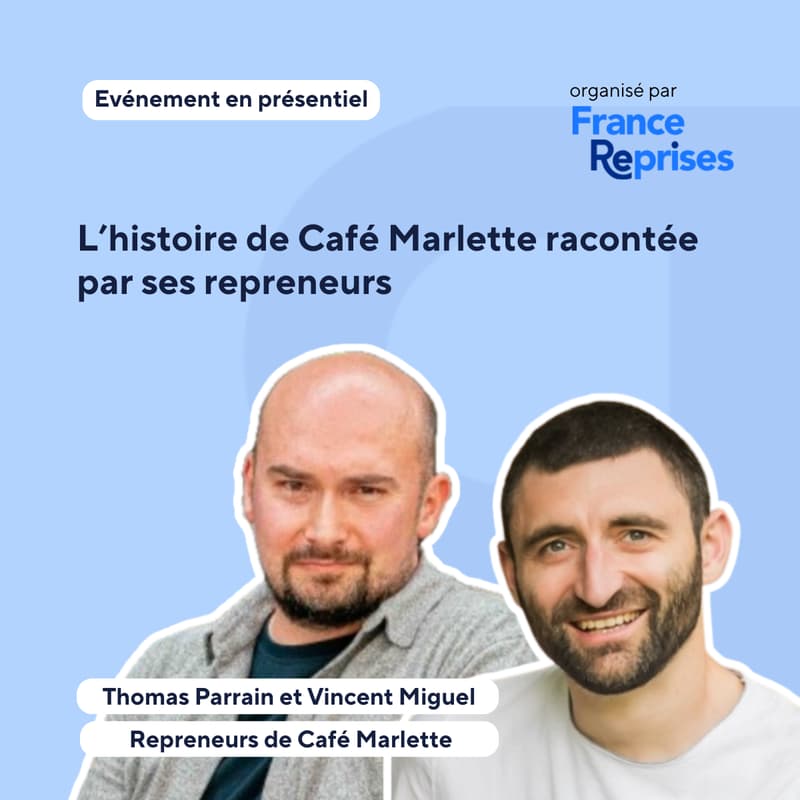 Cover Image for Lunch France Reprises : l'histoire de Café Marlette racontée par ses repreneurs
