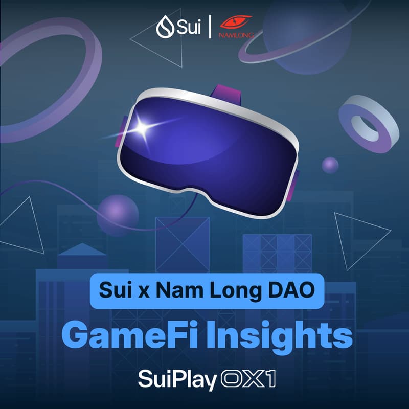 Cover Image for Sui x Nam Long DAO: GameFi Insights