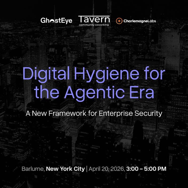 Cover Image for Charlemagne Labs + GhostEye: Digital Hygiene for the Agentic Era
