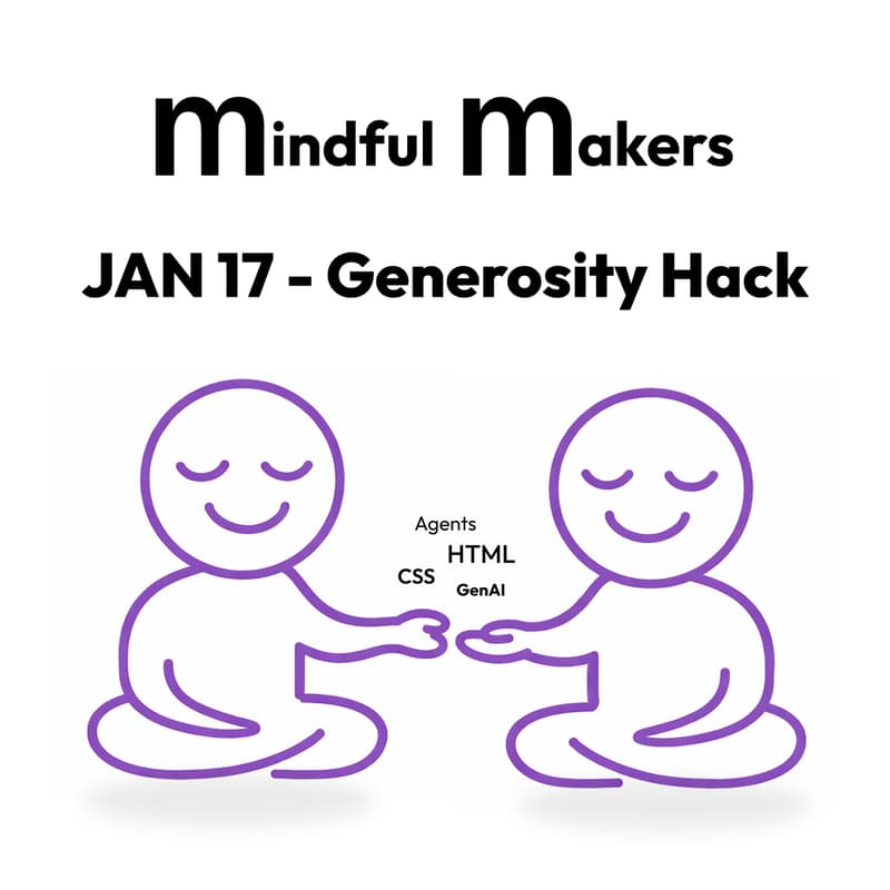 Cover Image for Mindful Makers Hack #4 - Generosity Hack
