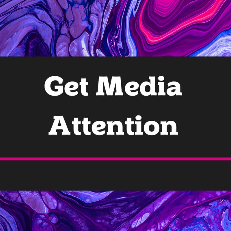 Cover Image for How to Build Trust and Get the Media to Pay Attention to You