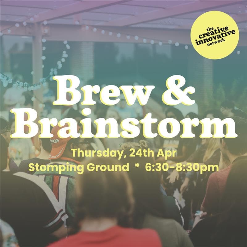 Cover Image for Creative Innovative Network: Brew & Brainstorm