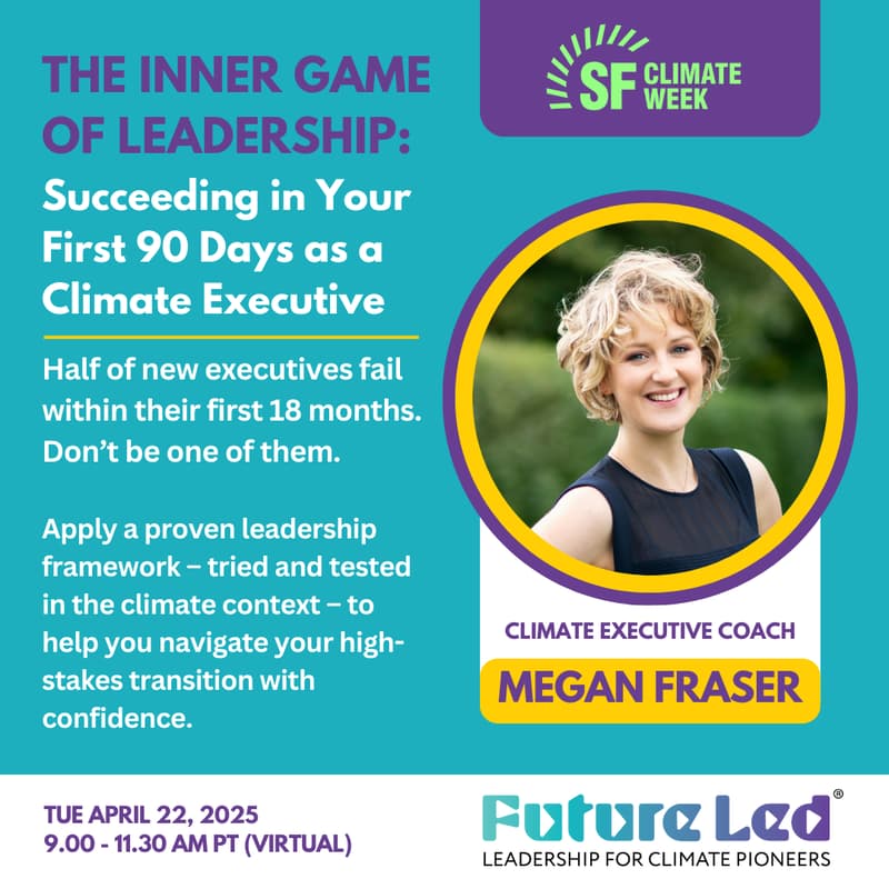 Cover Image for The Inner Game of Leadership: Succeeding in Your First 90 Days as a Climate Executive (SFCW)