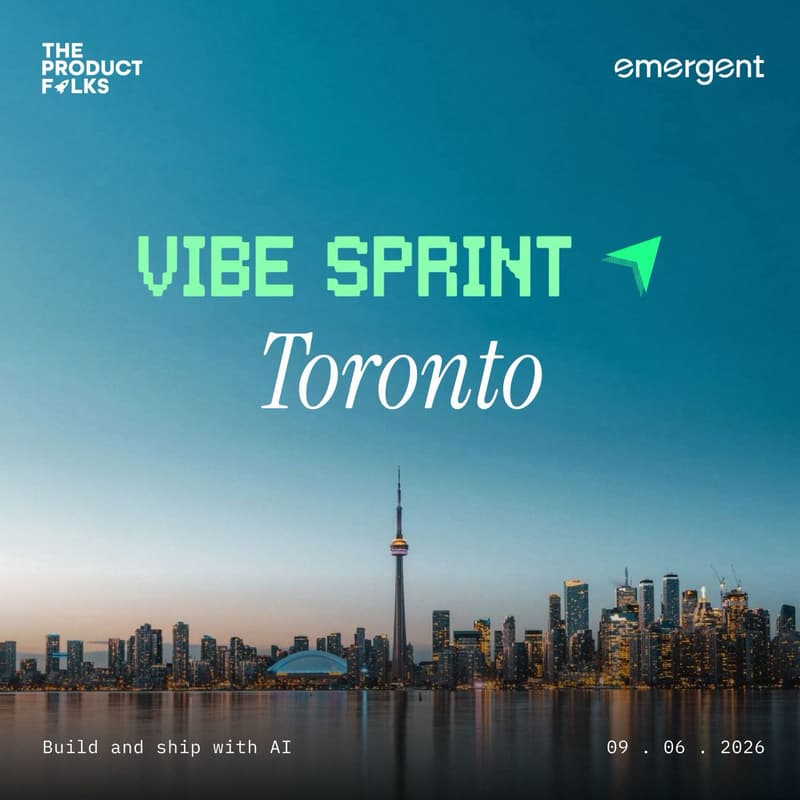 Cover Image for AI Vibe Sprint Toronto - The Product Folks x Emergent