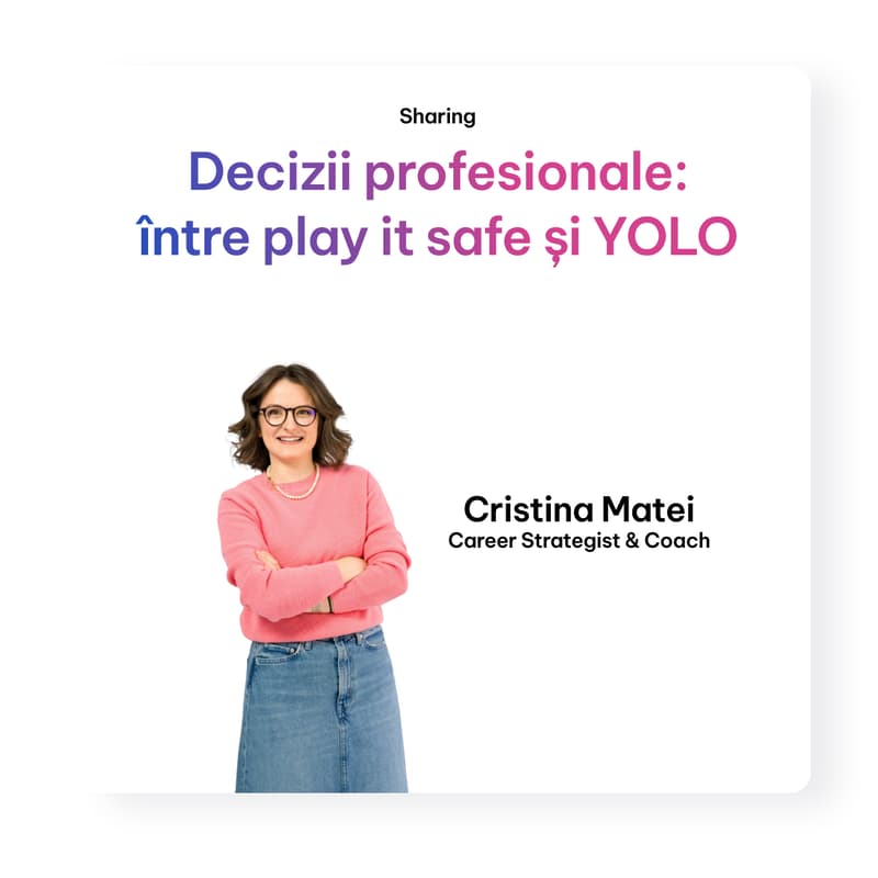 Cover Image for Decizii profesionale: între play it safe și YOLO