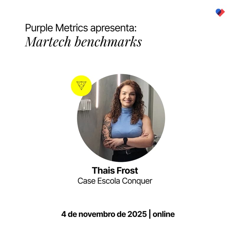 Cover Image for [webinar] Purple Metrics apresenta: Martech Benchmarks | case Escola Conquer