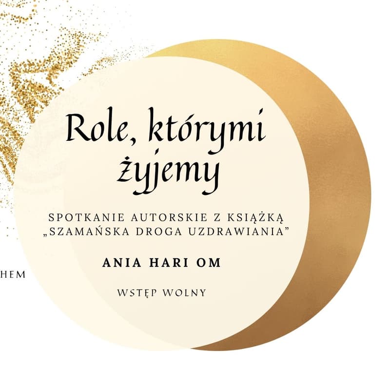 Cover Image for Role, którymi żyjemy – spotkanie autorskie z Anią Hari Om