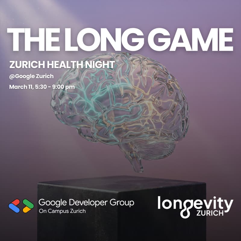 Cover Image for The Long Game: Zurich Health Night @Google