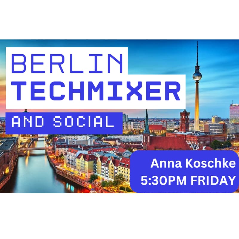 Cover Image for Berlin Tech Mixer and Social (Tech / AI / Data) π»πβ¨ Berlin Connect