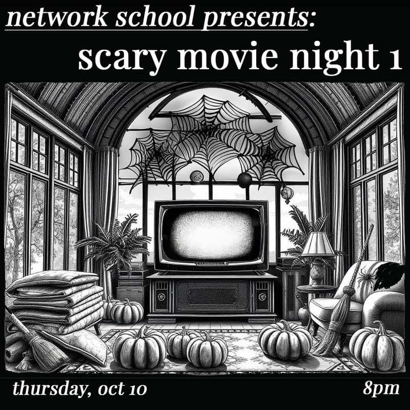 Cover Image for network school presents: scary movie night 1 🎃