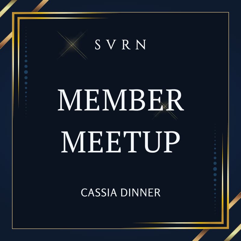 Cover Image for SVRN Member Meetup | Cassia Dinner