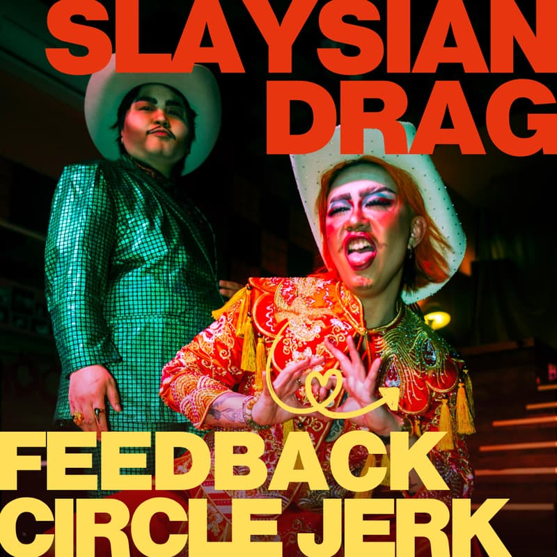 Cover Image for Slaysian Drag Feedback Circle Jerk