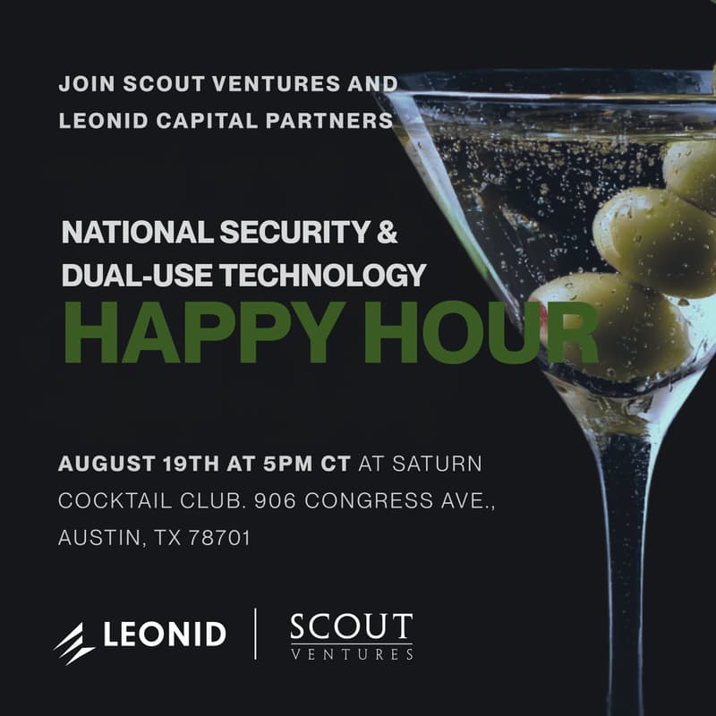 Cover Image for National Security & Dual-Use Technology Happy Hour With Scout Ventures & Leonid Capital Partners