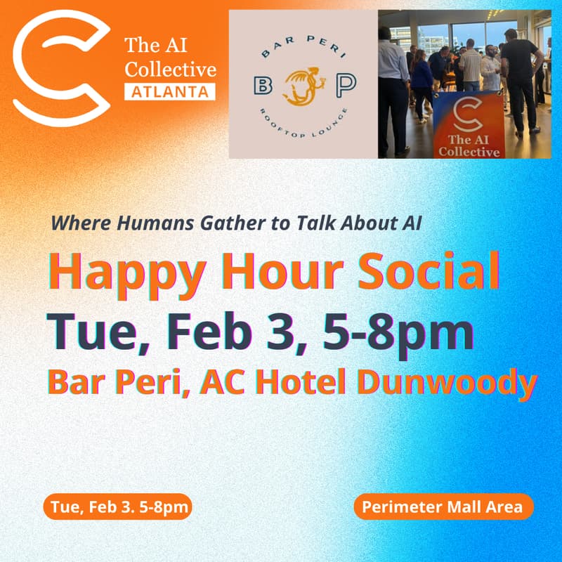 Cover Image for 🧠 The AI Collective Atlanta | Happy Hour Meetup - Dunwoody