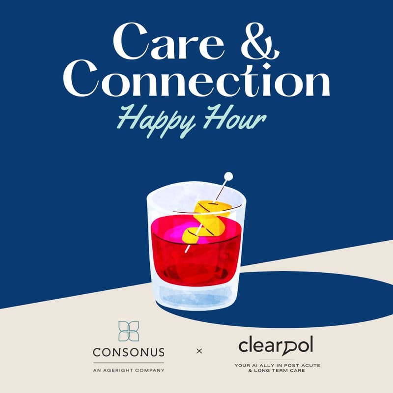 Cover Image for Care & Connection Happy Hour Hosted By Clearpol & Consonus at CAHF 75th Annual Convention & Expo