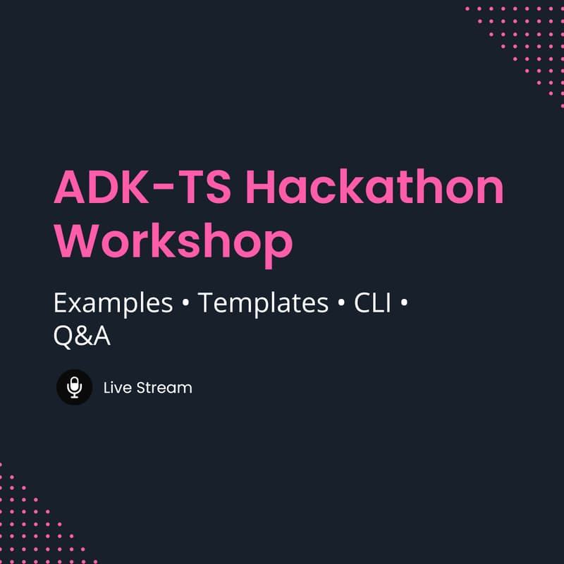 Cover Image for ADK-TS Hackathon 2025 Workshop