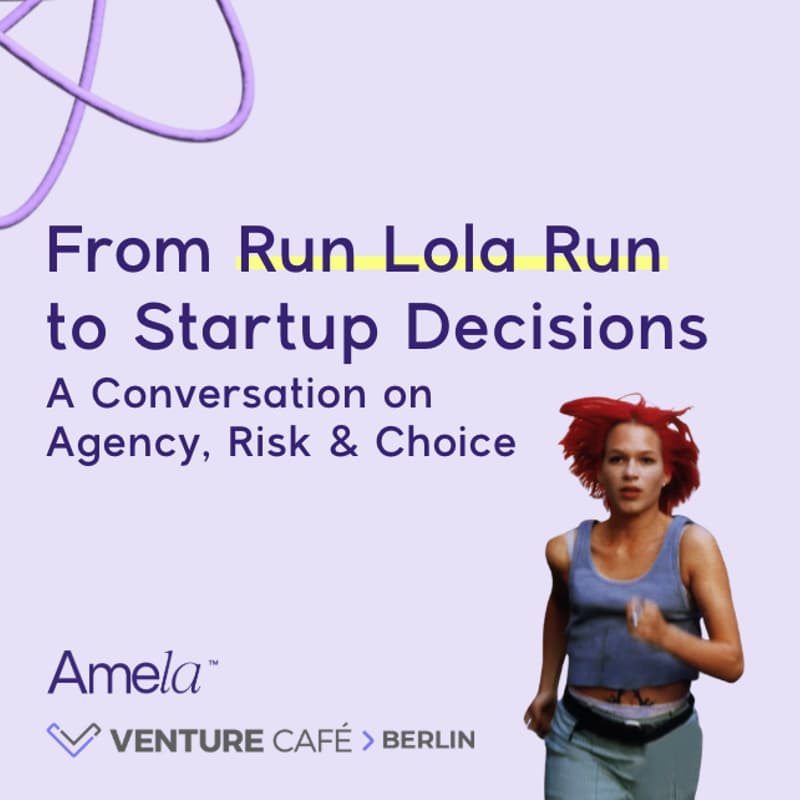 Cover Image for From Run Lola Run to Startup Decisions: A Conversation on Agency, Risk & Choice