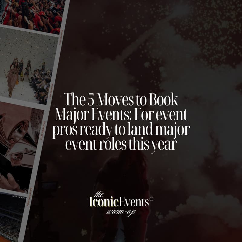 Cover Image for The 5 Moves to Book Major Events: A strategic masterclass for event pros ready to land major event roles this year