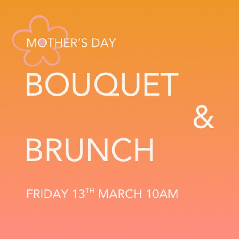 Cover Image for Mother’s Day Bouquet Bar & Brunch