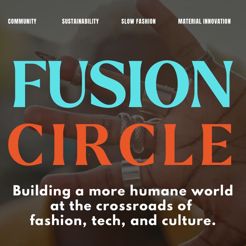 Cover Image for Fusion Circle: Building A More Humane Fashion Industry