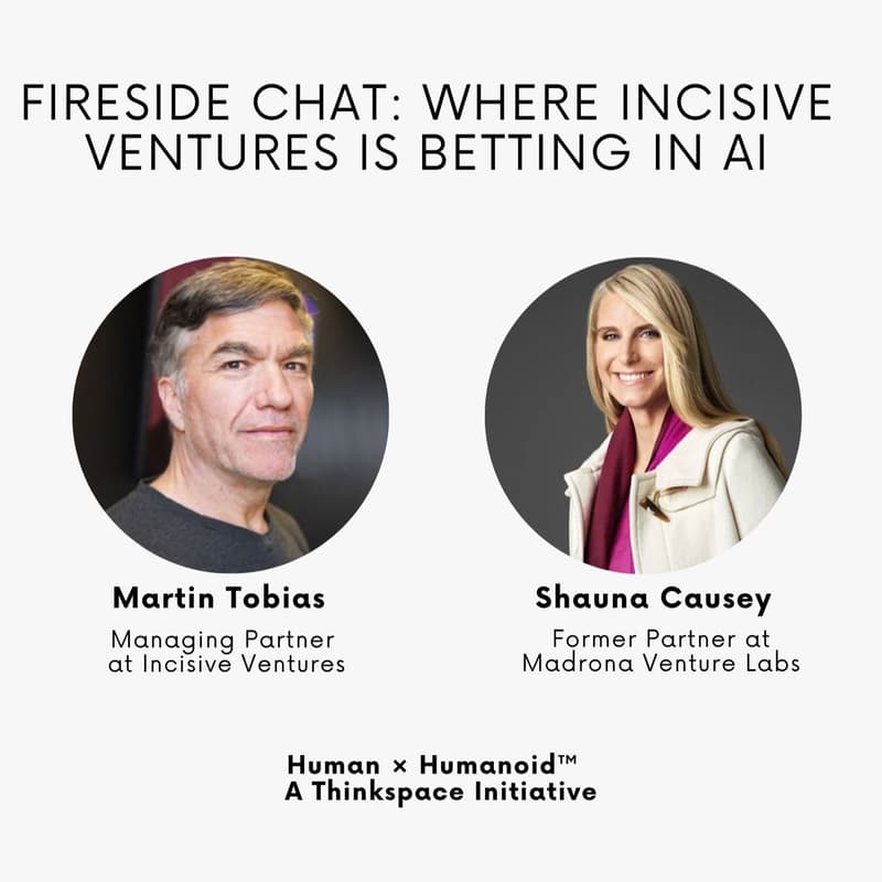 Cover Image for Fireside Chat: Where Incisive Ventures Is Betting in AI with Martin Tobias × Shauna Causey