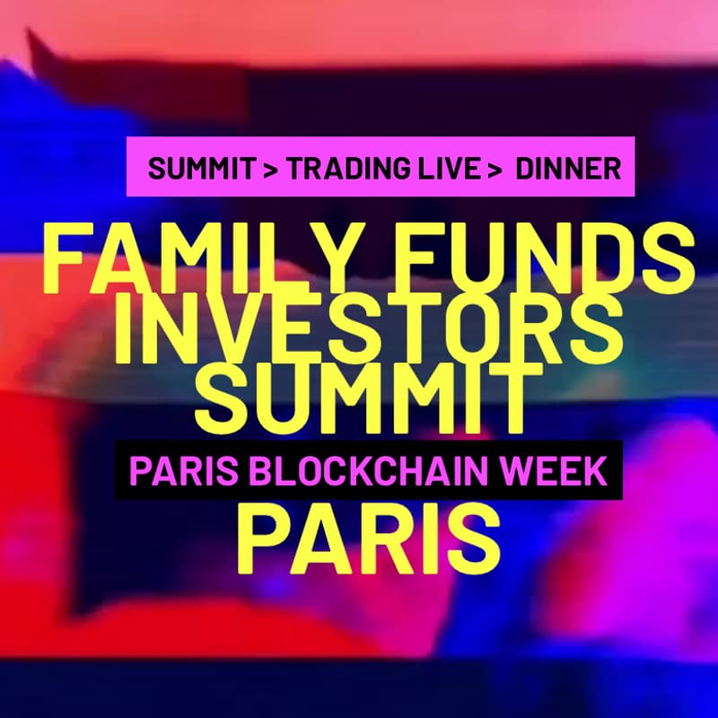 Cover Image for 🇫🇷 Family Offices Investors Summit 🥂🕯Michelin‑Dinner · Trading Live📍Paris📍April 15-16 #ParisBlockchainWeek 🇫🇷