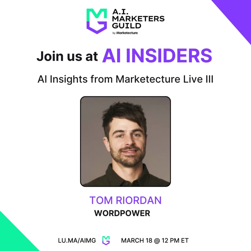 Cover Image for AI Insiders with Tom Riordan on AI Insights from Marketecture Live III