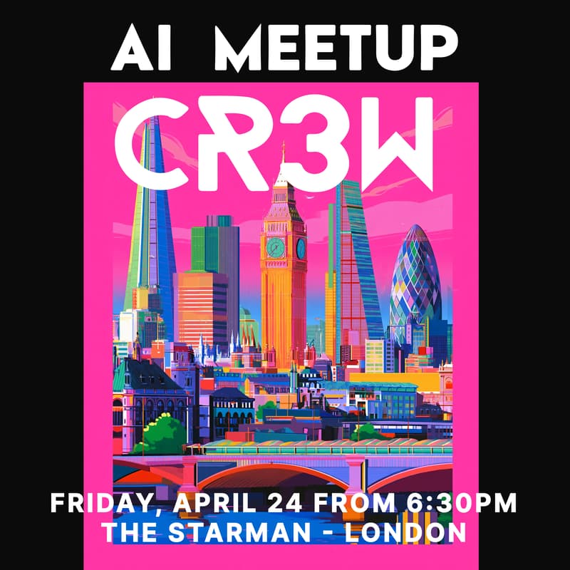 Cover Image for Londonmaxxing: CR3W's First AI Meetup