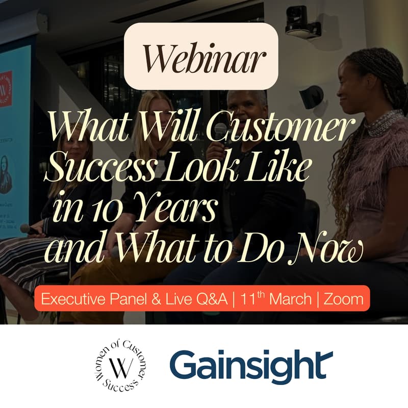 Cover Image for Webinar: What Will Customer Success Look Like in 10 Years and What to Do Now.