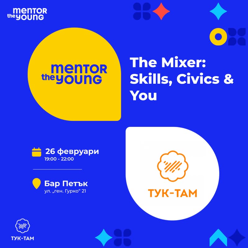 Cover Image for The Mixer: Skills, Civics & You [Mentor the Young x Тук-Там]