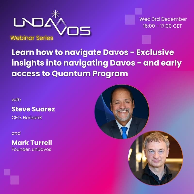 Cover Image for unDavos Webinar: Learn how to navigate Davos - Exclusive insights into navigating Davos - and early access to Quantum Program