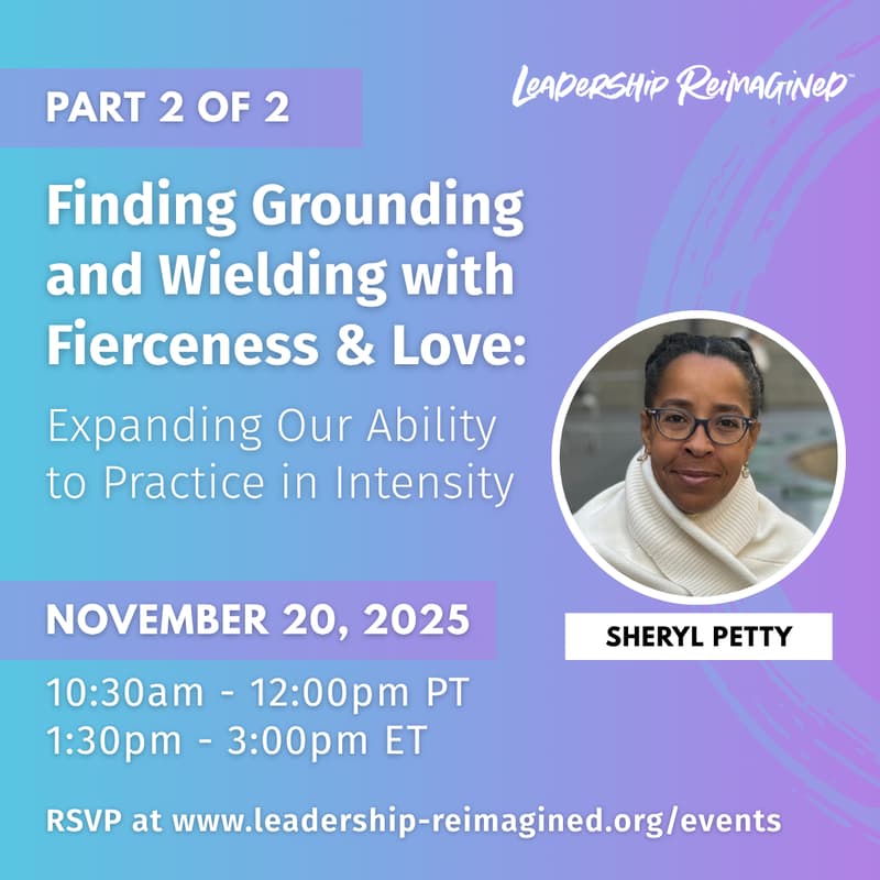 Cover Image for Part 2 - Finding Grounding and Wielding with Fierceness & Love: Expanding Our Ability to Practice in Intensity