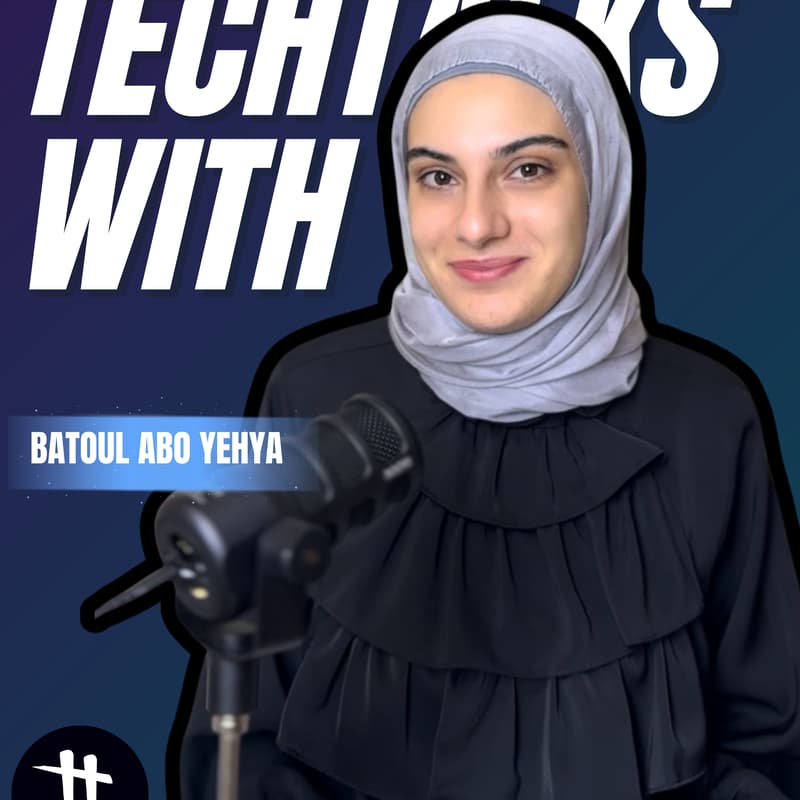 Cover Image for TechTalks With Batoul Abo Yehya
