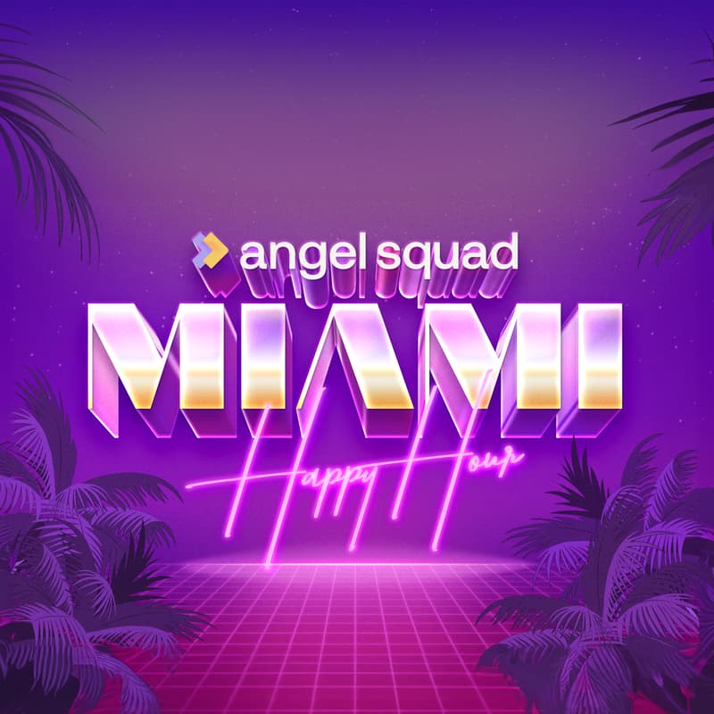 Cover Image for Angel Squad Miami Q4 Happy Hour