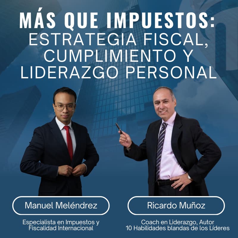 Cover Image for Más que Impuestos: Estrategia Fiscal, Cumplimiento y Liderazgo Personal
