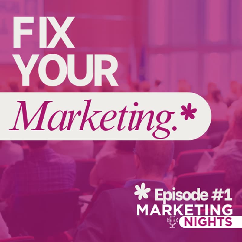 Cover Image for Fix Your Marketing: Why Your Marketing Isn’t Working And What To Fix First