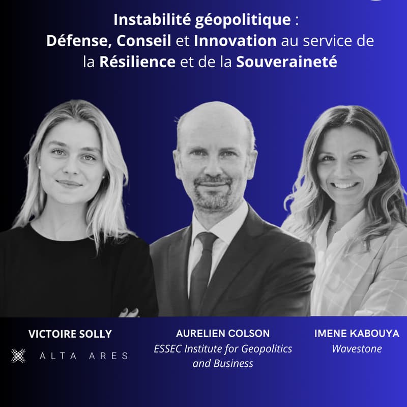 Cover Image for Instabilité géopolitique : Défense, Conseil et Innovation au service de la Résilience et de la Souveraineté