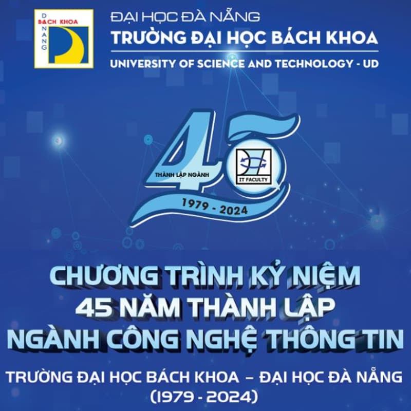 Ảnh bìa cho Chương trình KỶ NIỆM 45 NĂM THÀNH LẬP NGÀNH CÔNG NGHỆ THÔNG TIN - ĐẠI HỌC BÁCH KHOA ĐÀ NẴNG
