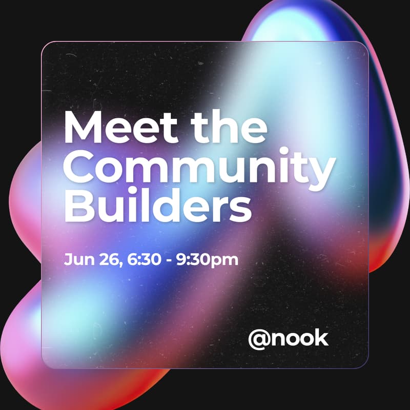 Cover Image for Meet the Community Builders @nook