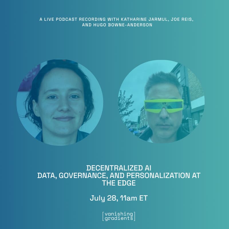 Cover Image for Decentralized AI: Data, Governance, and Personalization at the Edge (with Katharine Jarmul & Joe Reis)