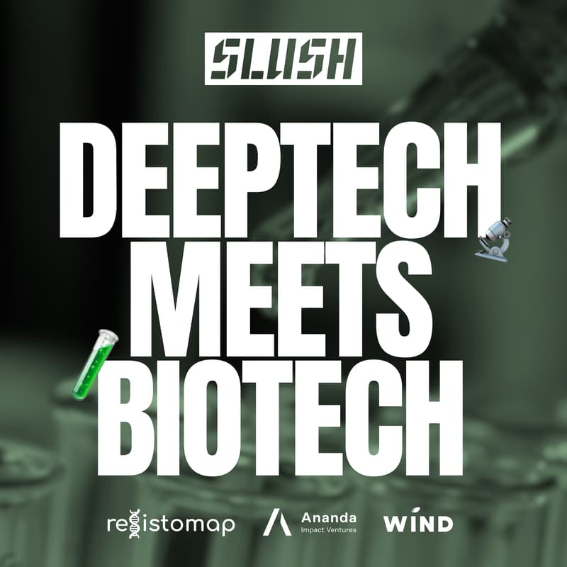Cover Image for Slush 25' Side Event 🧪 Deeptech Meets Biotech with Resistomap, Wind & Ananda