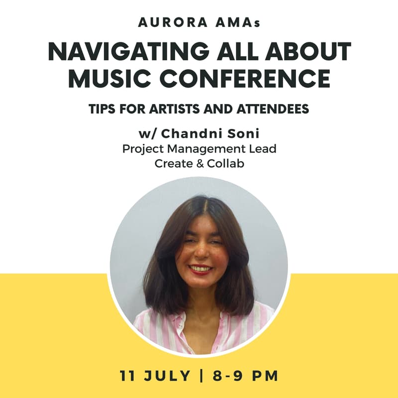 Cover Image for AURORA AMA: Navigating All About Music Conference w/ Chandni Soni