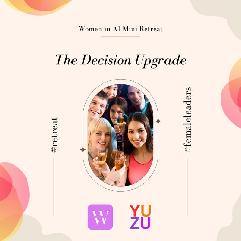 Cover Image for Women in AI Mini Retreat: The Decision Upgrade