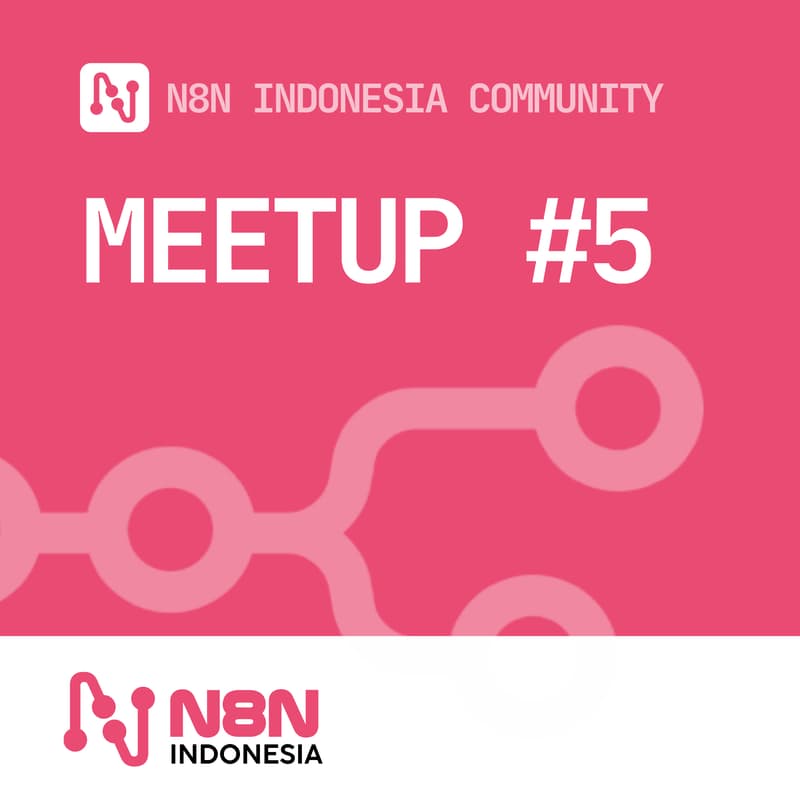Cover Image for N8N INDONESIA COMMUNITY MEETUP #5